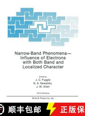 【3-4周达】Narrow-Band Phenomena--Influence of Electrons with Both Band and Localized Character [9781468455618]