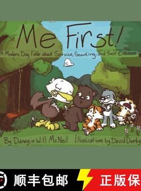 预订 Me First!: A Modern Day Fable about Service, Scouting, and Self-Esteem [9780990455202]