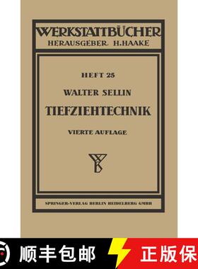 【3-4周达】Tiefziehtechnik: Formstanzen, Gummi-Pressen, Tiefziehen (4. Auflage 1955) (4. Auflage 1955... [9783642531774]