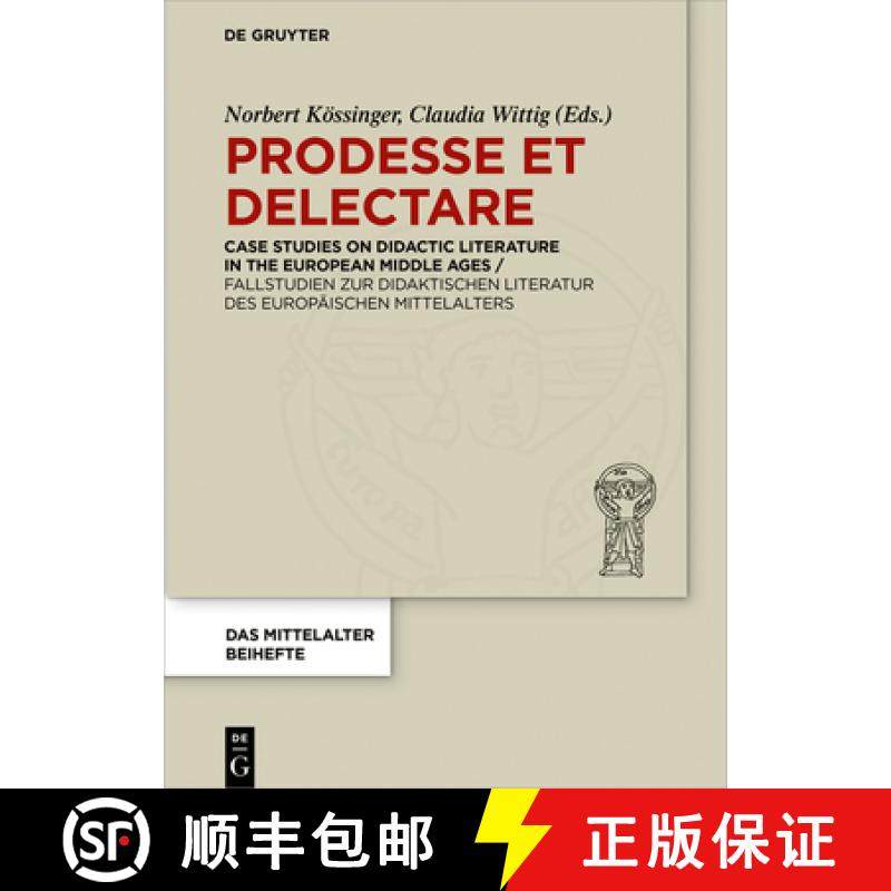 预订 Prodesse et delectare: Case Studies on Didactic Literature in the European Middle Ages / Fallstu... [9783110646535]