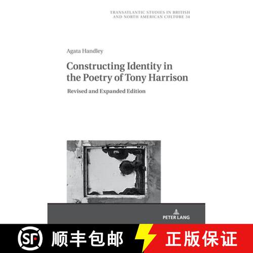 【3-4周达】精装 Constructing Identity in the Poetry of Tony Harrison : Revised and Expanded Edition [9783631837450]
