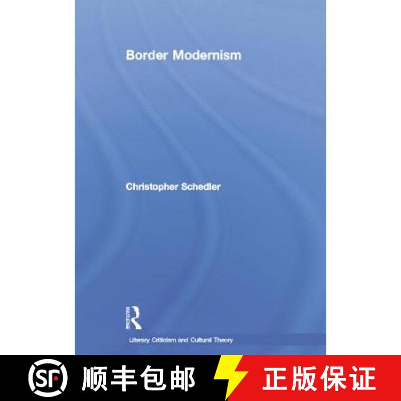 【3-4周达】Border Modernism: Intercultural Readings in American Literary Modernism [9780415867078] - 实物图