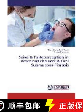 预订 Saiva & Tasteperception in Areca nut chewers & Oral Submucous Fibrosis [9786202014298]