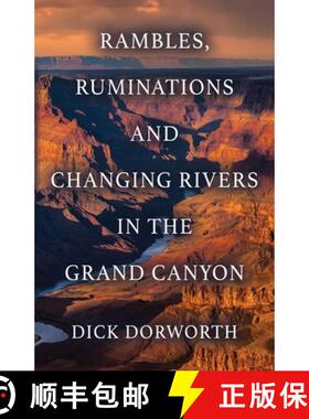 【3-4周达】RAMBLES, RUMINATIONS AND CHANGING RIVERS IN THE GRAND CANYON [9781959621034]