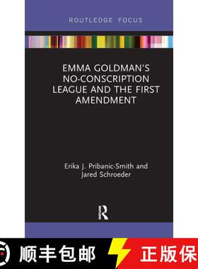 【3-4周达】Emma Goldman's No-Conscription League and the First Amendment [9781032094465]