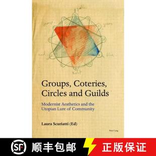 Lure 3周达 Circles Coteries Guilds Utopian the Groups Aesthetics Modernist 9781787078024 Community and