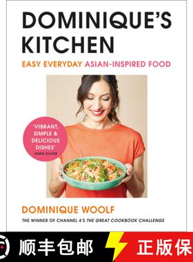 【3-4周达】Dominique's Kitchen : Easy everyday Asian-inspired food from the winner of Channel 4's The... [9781405952651]