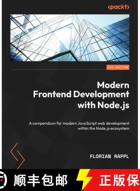 预订 Modern Frontend Development with Node.js: A compendium for modern JavaScript web development wit... [9781804618295]