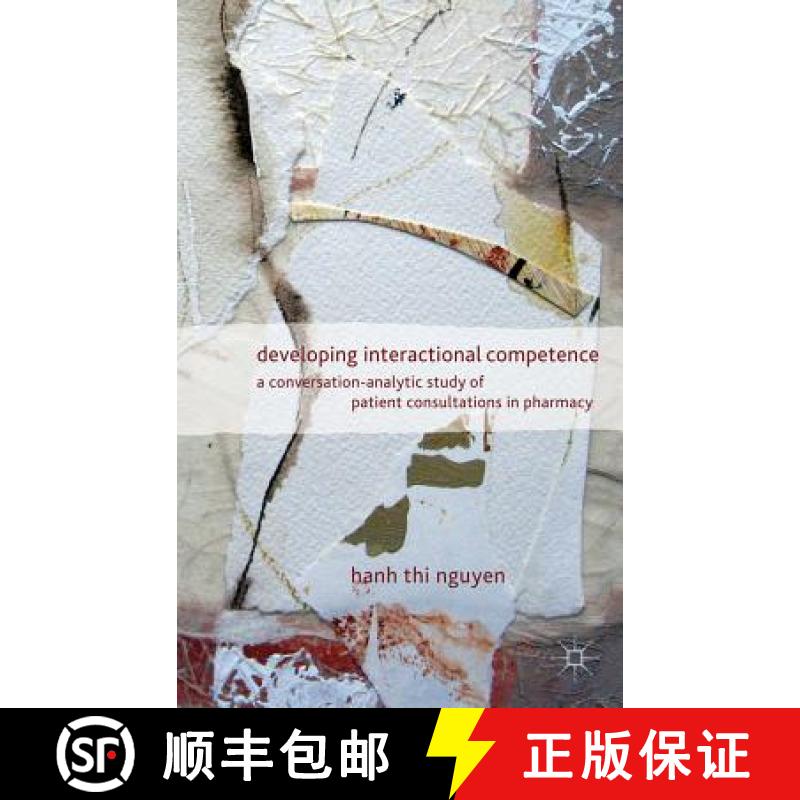 【3-4周达】Developing Interactional Competence: A Conversation-Analytic Study of Patient Consultation... [9780230276697]