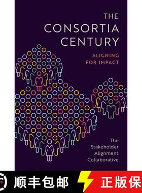 【3-4周达】Consortia Century: Aligning for Impact [9780197761632]