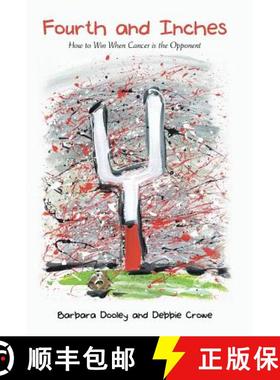 【3-4周达】Fourth and Inches: How to Win When Cancer is the Opponent [9781512735321]