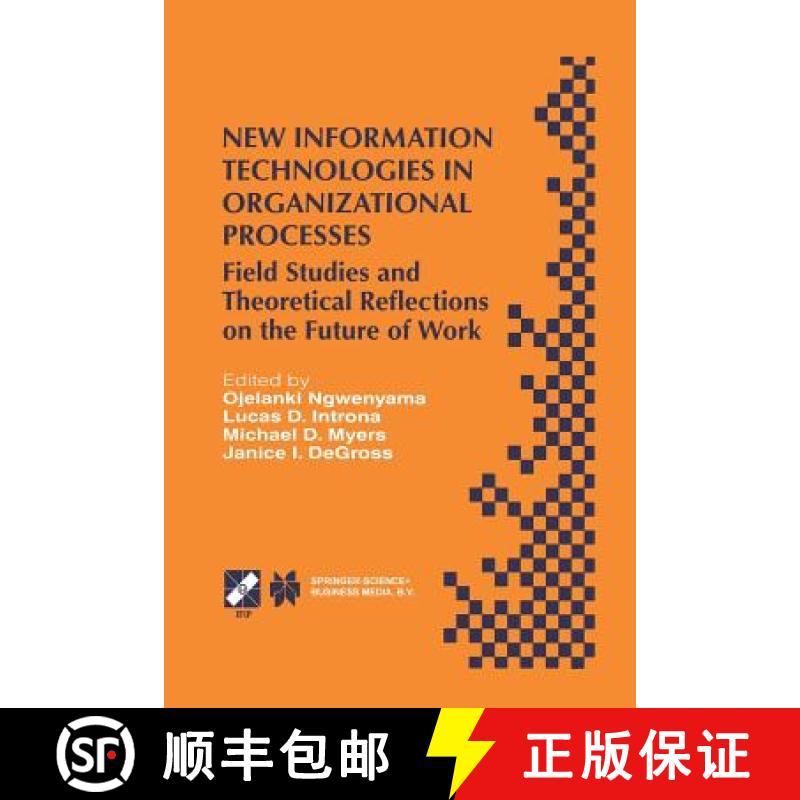 【3-4周达】New Information Technologies in Organizational Processes : Field Studies and Theoretical R... [9781475759945]