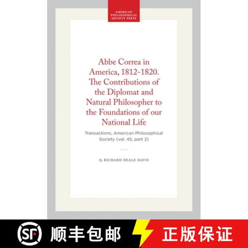 预订 ABBE Correa in America, 1812-1820. the Contributions of the Diplomat and Natural Philosopher to ... [9781422376843]