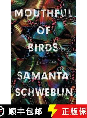 【3-4周达】Mouthful of Birds : LONGLISTED FOR THE MAN BOOKER INTERNATIONAL PRIZE, 2019 [9781786076694]