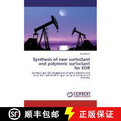 预订 Synthesis of new surfactant and polymeric surfactant for EOR [9783330015494]