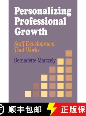 【3-4周达】Personalizing Professional Growth: Staff Development That Works [9780803964341]