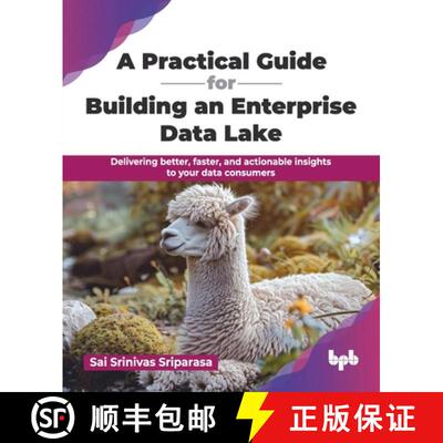 【3-4周达】A Practical Guide for Building an Enterprise Data Lake: Delivering better, faster, and act... [9789365891430]