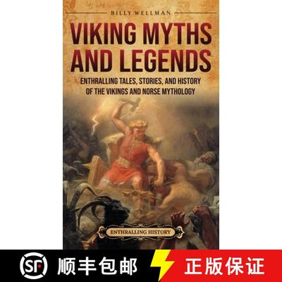 【3-4周达】Viking Myths and Legends: Enthralling Tales, Stories, and History of the Vikings and Norse... [9798887653938]