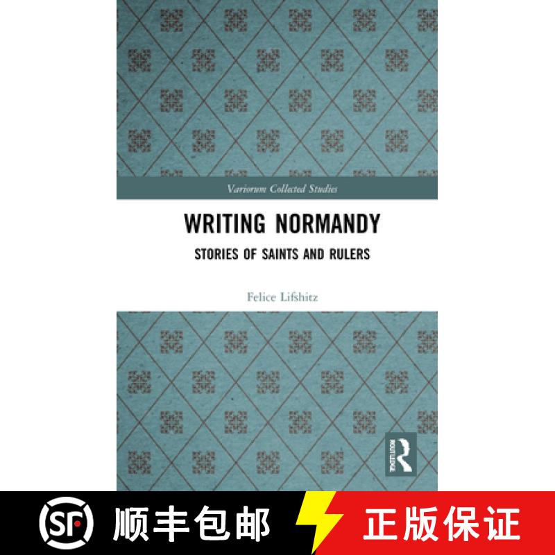 【3-4周达】Writing Normandy : Stories of Saints and Rulers [9780367139537]