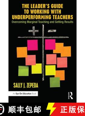 【3-4周达】The Leader's Guide to Working with Underperforming Teachers: Overcoming Marginal Teaching ... [9781138855786]