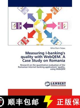 预订 Measuring I-Banking's Quality with Webqem. a Case Study on Romania [9783659289521]