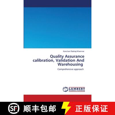 【3-4周达】Quality Assurance calibration, Validation And Warehousing: Comprehensive approach (Aufl.) [9786207467860]
