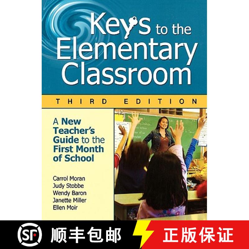 【3-4周达】Keys to the Elementary Classroom: A New Teacher's Guide to the First Month of School (Thir... [9781412963695]