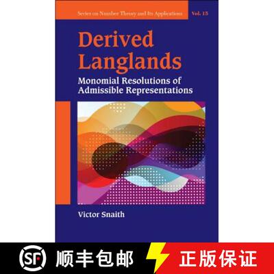 预订 精装 Derived Langlands: Monomial Resolutions Of Admissible Representations [9789813275744]