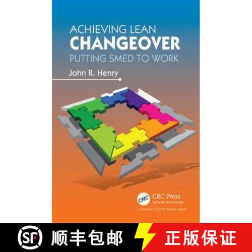 【3-4周达】Achieving Lean Changeover : Putting SMED to Work [9781466501744]