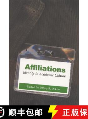 【3-4周达】Affiliations: Identity in Academic Culture [9780803266360]