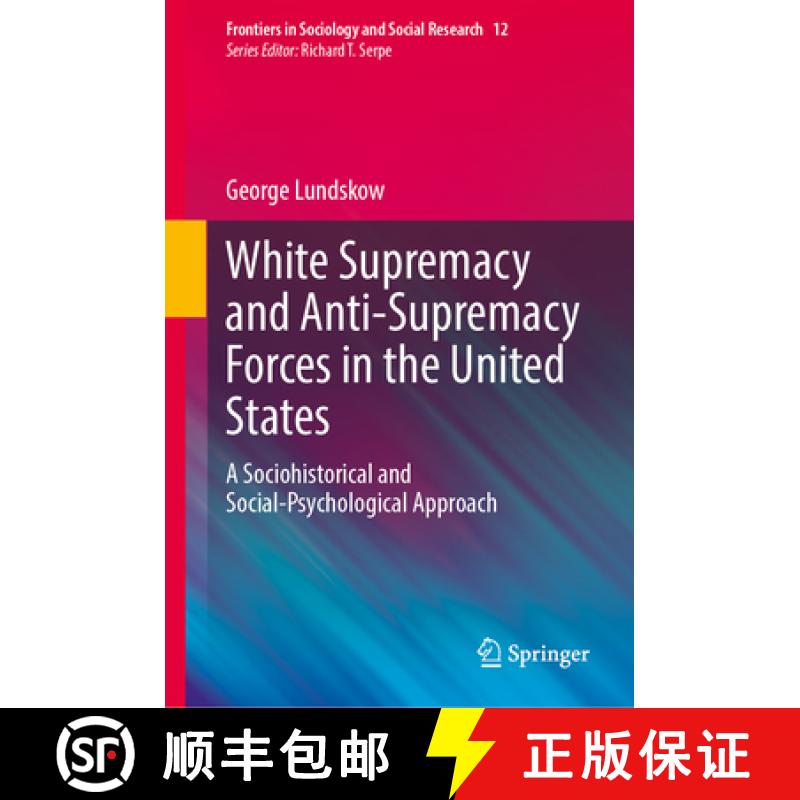 【3-4周达】White Supremacy and Anti-Supremacy Forces in the United States: A Sociohistorical and Soci... [9783031605628]