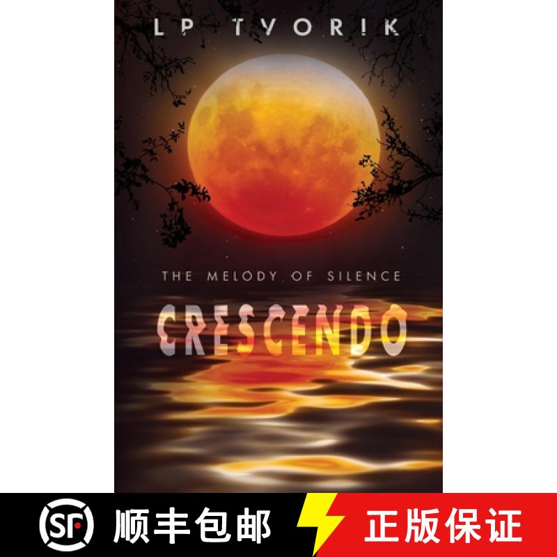 【2-3周达】The Melody of Silence: Crescendo [9781733862325]