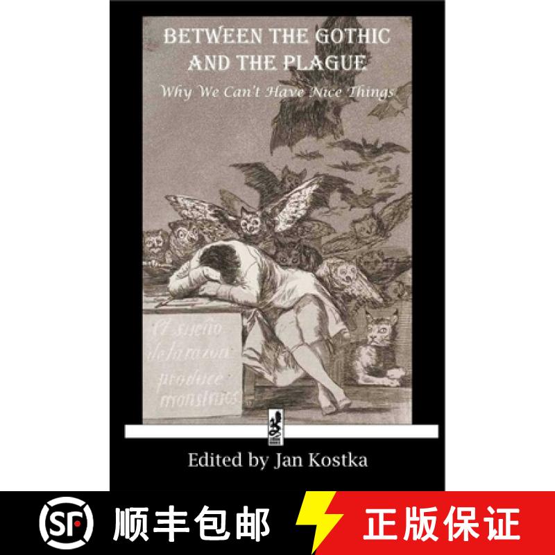 【3-4周达】Between the Gothic and the Plague: Why We Can't Have Nice Things [9781950423385]