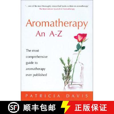 【3-4周达】Aromatherapy: An A-Z: The Most Comprehensive Guide to Aromatherapy Ever Published [9780091906610]