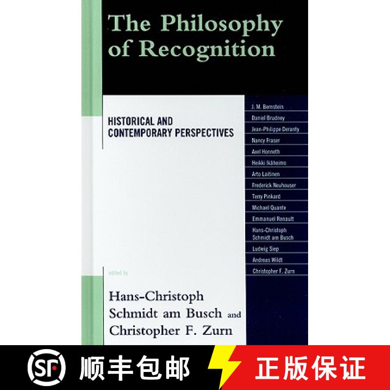 【3-4周达】The Philosophy of Recognition : Historical and Contemporary Perspectives [9780739144251]