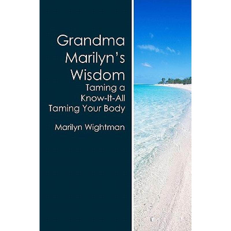 预订 grandma marilyns wisdom: taming a k. [9781439237557]