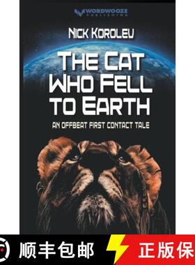 【3-4周达】The Cat Who Fell to Earth: An Offbeat First Contact Tale [9798224036745]