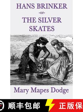 【3-4周达】Hans Brinker -Or- The Silver Skates [9781515429456]