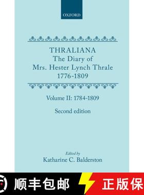 【3-4周达】Thraliana: The Diary of Mrs. Hester Lynch Thrale (Later Mrs. Piozzi) 1776-1809, Vol. 2: 17... [9780198739029]