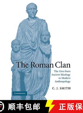 【3-4周达】Roman Clan: The Gens from Ancient Ideology to Modern Anthropology - The Roman Clan: The Ge... [9780521102254]