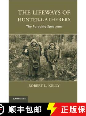 【3-4周达】The Lifeways of Hunter-Gatherers: The Foraging Spectrum [9781107024878]