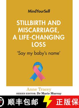 预订 Stillbirth and Miscarriage, a Life-Changing Loss: 'Say My Baby's Name' [9781782055273]