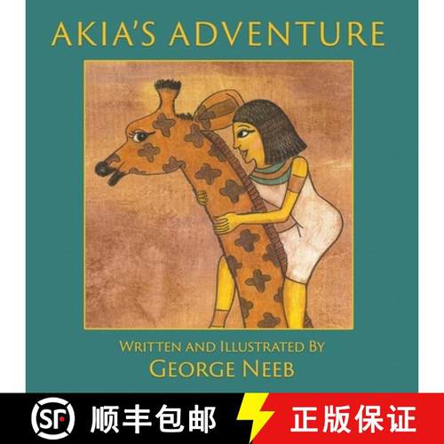 【3-4周达】Akia's Adventure: The Sequel to Pharaoh's Arrow [9781999119003]