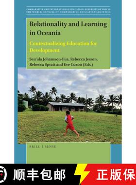 预订 Relationality and Learning in Oceania: Contextualizing Education for Development [9789004425309]