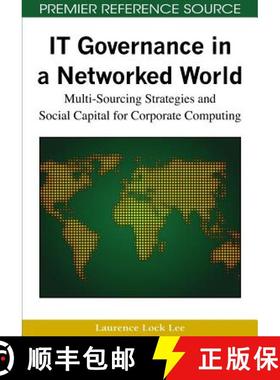 【3-4周达】IT Governance in a Networked World: Multi-Sourcing Strategies and Social Capital for Corpo... [9781605660844]