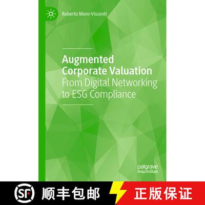 【3-4周达】Augmented Corporate Valuation : From Digital Networking to ESG Compliance [9783030971199]