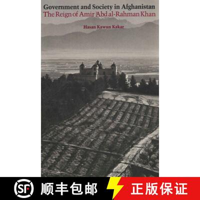 【3-4周达】Government and Society in Afghanistan – The Reign of Amir `Abd Al–Rahman Khan [9780292729001]