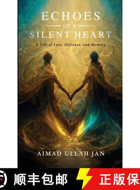 【3-4周达】Echoes of a Silent Heart: A Tale of Love, Defiance, and Memory [9781300444343]
