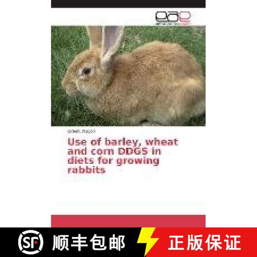 预订 Use of barley, wheat and corn DDGS in diets for growing rabbits [9783639535594]