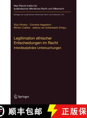 【3-4周达】Legitimation ethischer Entscheidungen im Recht : Interdisziplinäre Untersuchungen [9783540879817]